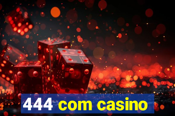 444 com casino